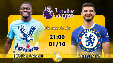 Link xem trực tiếp Crystal Palace vs Chelsea FC_390x220