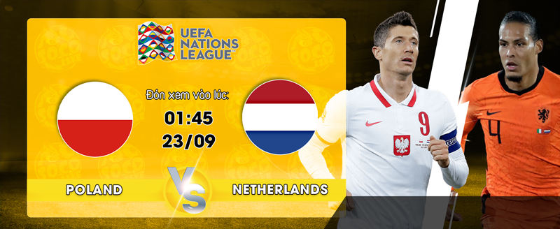 01:45 UEFA NL Poland vs Netherlands