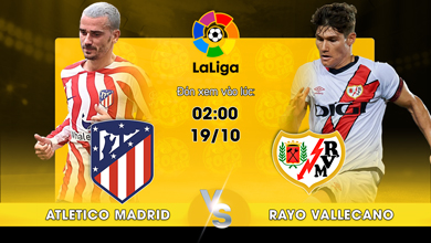 Link xem trực tiếp Atletico Madrid vs Rayo Vallecano