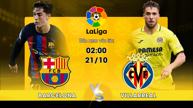 Link xem trực tiếp Barcelona vs Villarreal