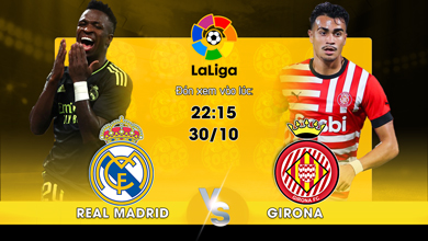 Link xem trực tiếp Real Madrid vs Girona