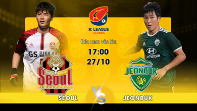 Link xem trực tiếp Seoul vs Jeonbuk