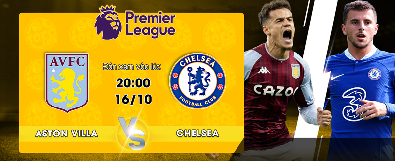 Link xem trực tiếp Aston Villa vs Chelsea