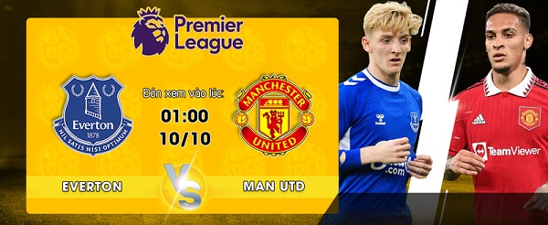 Link xem trực tiếp Everton vs Manchester United