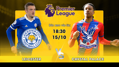 Link xem trực tiếp Leicester vs Crystal Palace