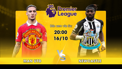 Link xem trực tiếp Manchester United vs Newcastle