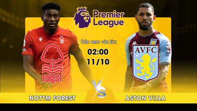 Link xem trực tiếp Nottingham Forest vs Aston Villa