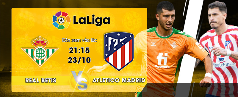 Link xem trực tiếp Real Betis vs Atletico Madrid