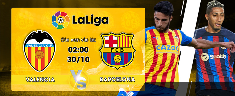 Link xem trực tiếp Valencia vs Barcelona