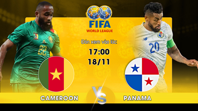 Link xem trực tiếp Cameroon vs Panama