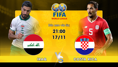 Link xem trực tiếp Iraq vs Costa Rica