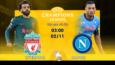 Link xem trực tiếp Liverpool vs Napoli