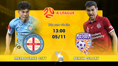 Link xem trực tiếp Melbourne City vs Perth Glory