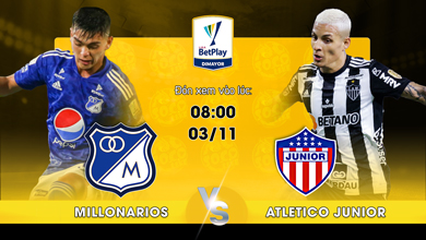 Link xem trực tiếp Millonarios vs Atletico Junior