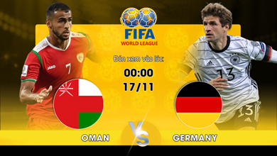 Link xem trực tiếp Oman vs Germany