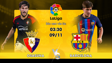 Link xem trực tiếp Osasuna vs Barcelona