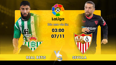 Link xem trực tiếp Real Betis vs Sevilla