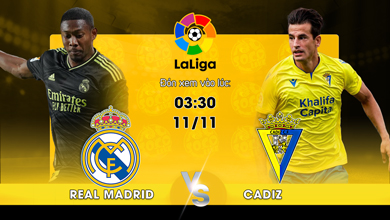 Link xem trực tiếp Real Madrid vs Cadiz