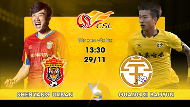 Link xem trực tiếp Shenyang Urban vs Guangxi Pingguo Haliao