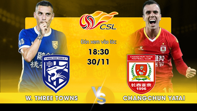 Link xem trực tiếp Wuhan Three Towns vs Changchun Yatai