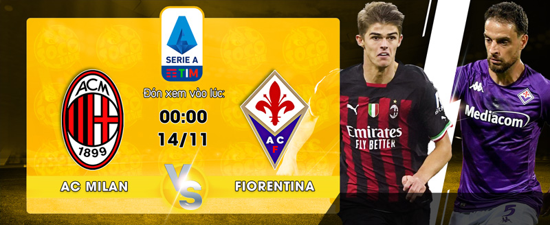 Link xem trực tiếp AC Milan vs Fiorentina