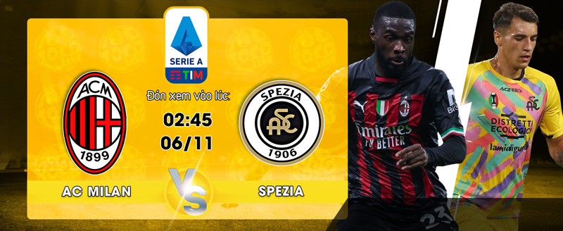 Link xem trực tiếp AC Milan vs Spezia