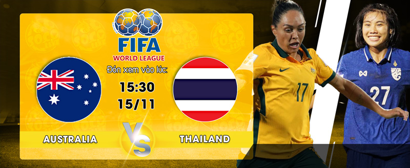 Link xem trực tiếp Australia Women’s vs Thailand Women’s