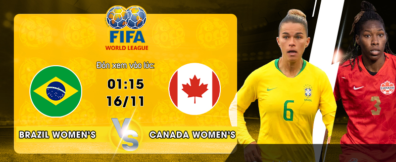 Link xem trực tiếp Brazil Women’s vs Canada Women’s