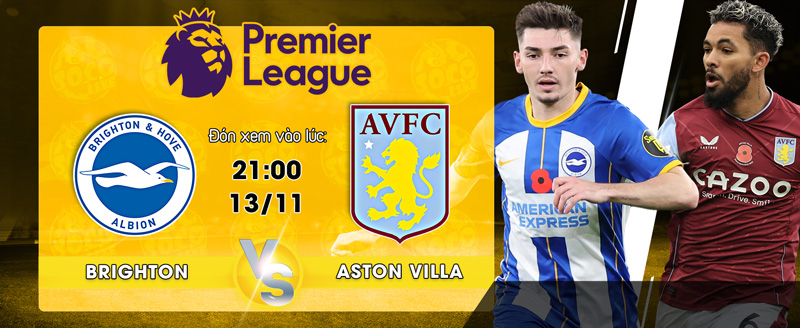 Link xem trực tiếp Brighton & Hove Albion vs Aston Villa