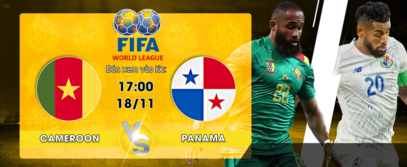 Link xem trực tiếp Cameroon vs Panama