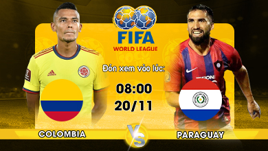 Link xem trực tiếp Colombia vs Paraguay