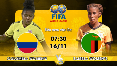 Link xem trực tiếp Colombia Women's vs Zambia Women's