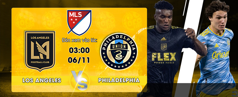 Link xem trực tiếp Los Angeles FC vs Philadelphia