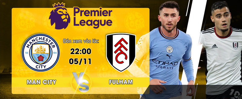 Link xem trực tiếp Manchester City vs Fulham