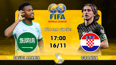 Link xem trực tiếp Saudi Arabia vs Croatia