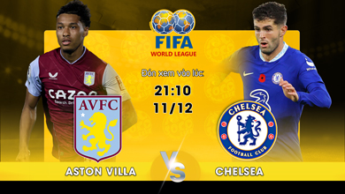 Link xem trực tiếp Aston Villa vs Chelsea FC