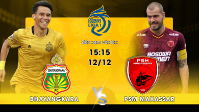 Link xem trực tiếp Bhayangkara FC vs PSM Makassar