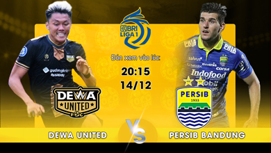 Link xem trực tiếp Dewa United FC vs Persib Bandung