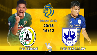 Link xem trực tiếp PSS Sleman vs PSIS Semarang