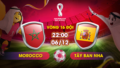 Link xem trực tiếp Morocco vs Tây Ban Nha