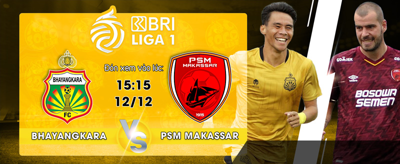 Link xem trực tiếp Bhayangkara FC vs PSM Makassar