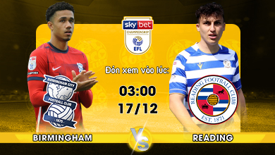 Link xem trực tiếp Birmingham vs Reading