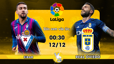 Link xem trực tiếp Eibar vs Real Oviedo