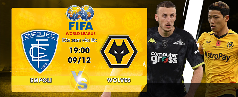 Link xem trực tiếp Empoli vs Wolverhampton Wanderers