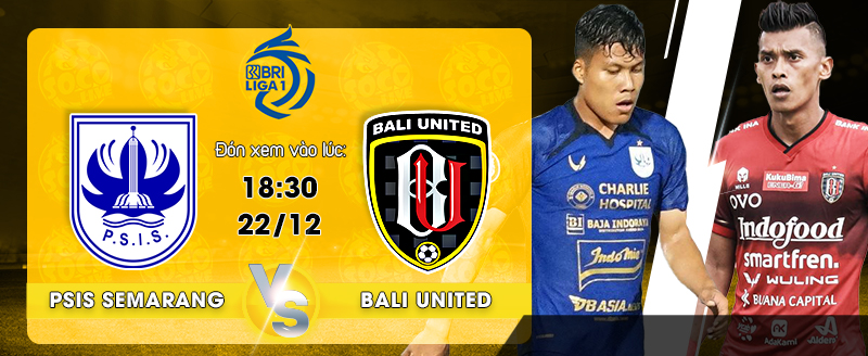 Link xem trực tiếp PSIS Semarang vs Bali United