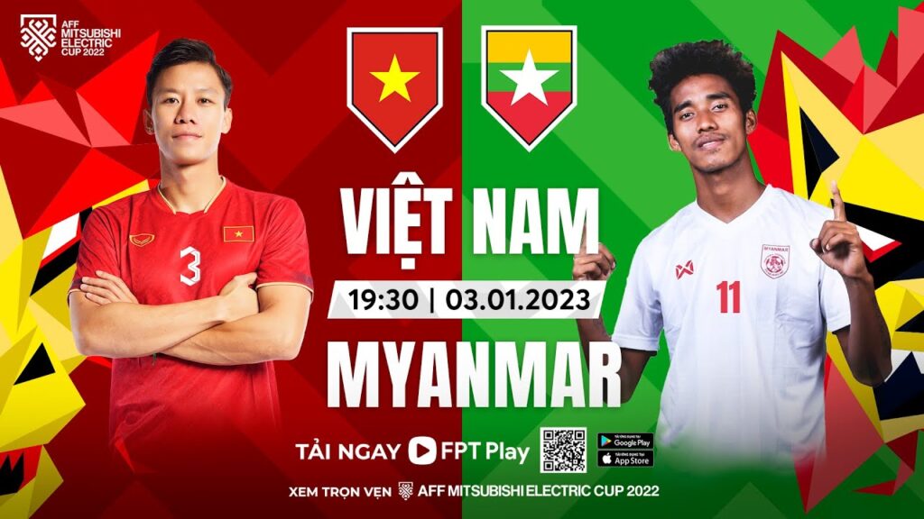 Tổng quan cuộc đối đầu giữa ĐT Việt Nam và Myanmar tại AFF Cup 2022