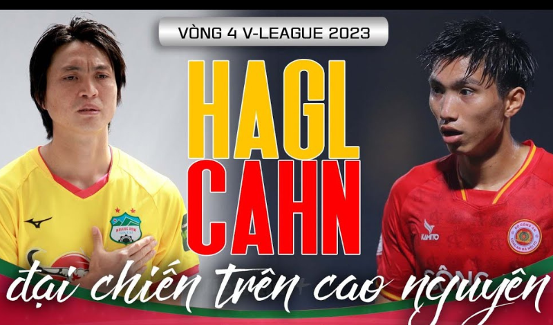 Cuộc đối đầu hấp dẫn giữa CLB CAHN và CLB HAGL ở vòng 4 V-League 2023